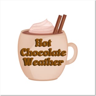 Hot Chocolate Weather Posters and Art